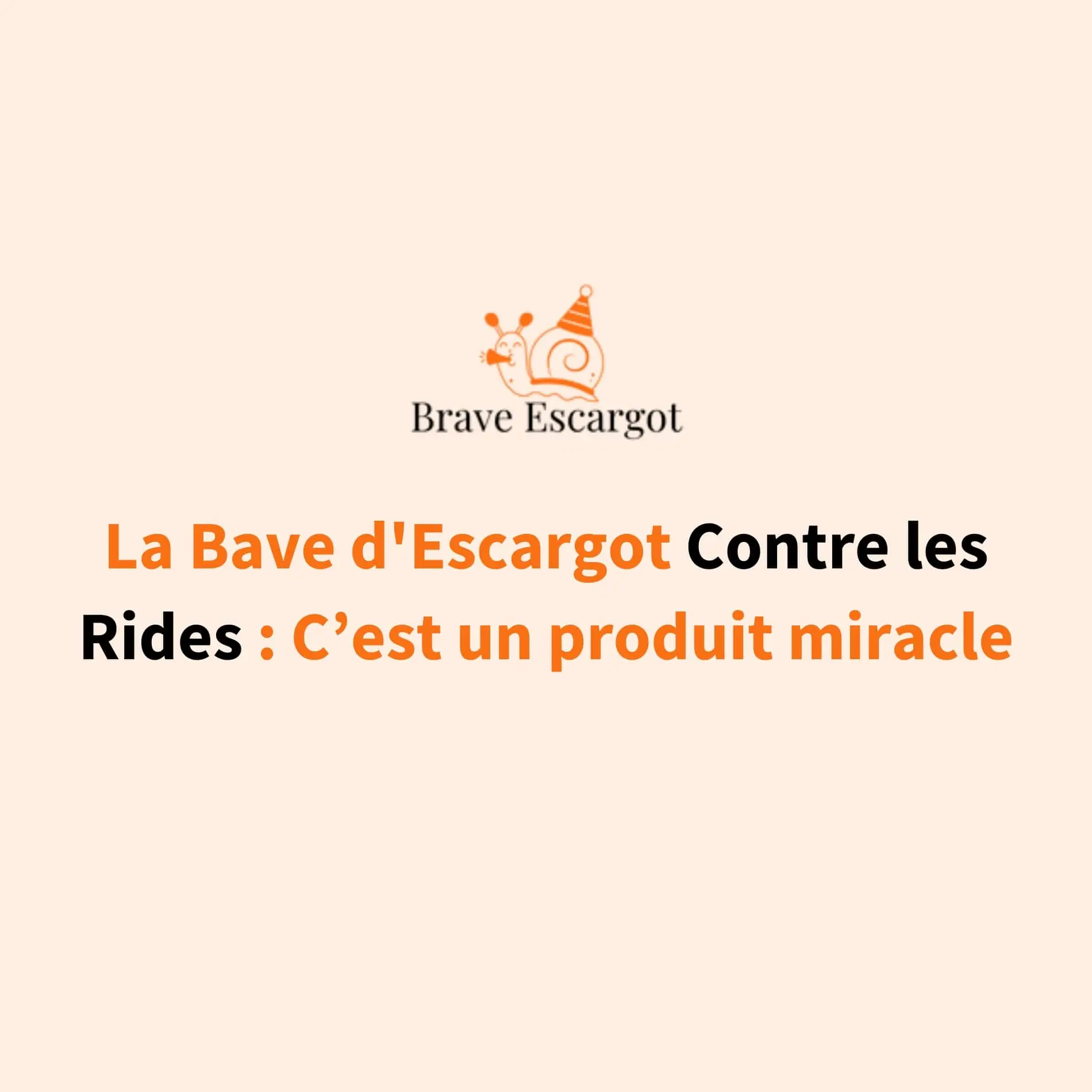 La Bave d'Escargot Contre les Rides : C’est un produit miracle